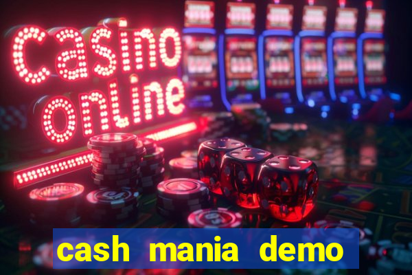 cash mania demo live bet